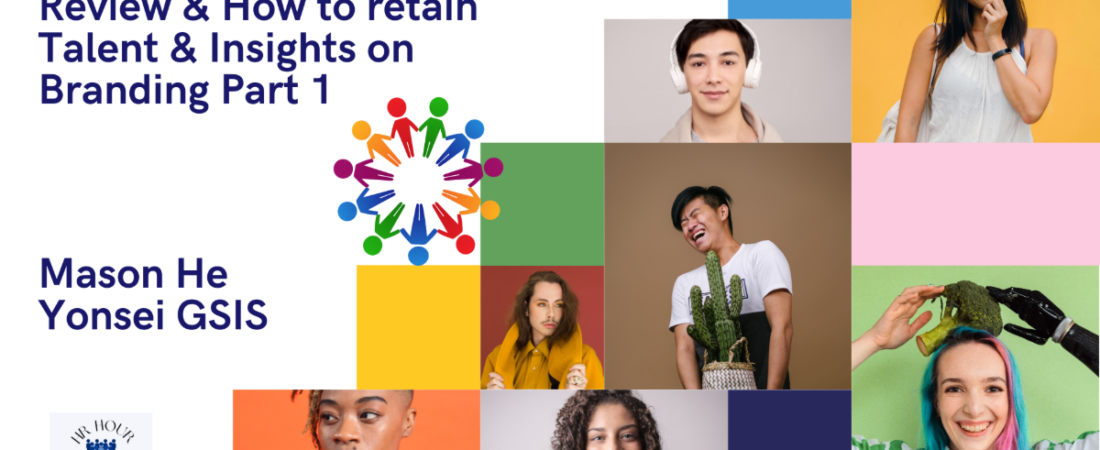 HR Hour: Basic HR Review, How to retain Talent & Insights on Branding – Part 1